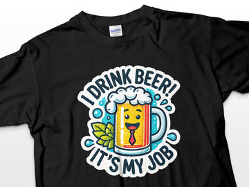 Funny Beer Drinking Job Humorous Graphic T-Shirt